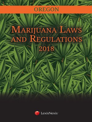 cover image of Oregon Marijuana Laws and Regulations